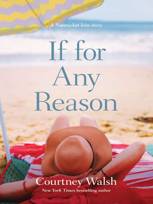 Title details for If for Any Reason by Courtney Walsh - Available